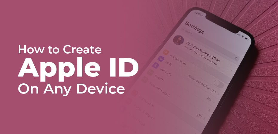 How to Create Apple ID – On Any Device