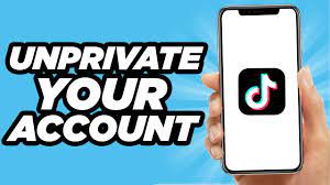 How to Unprivate Your Tiktok Account