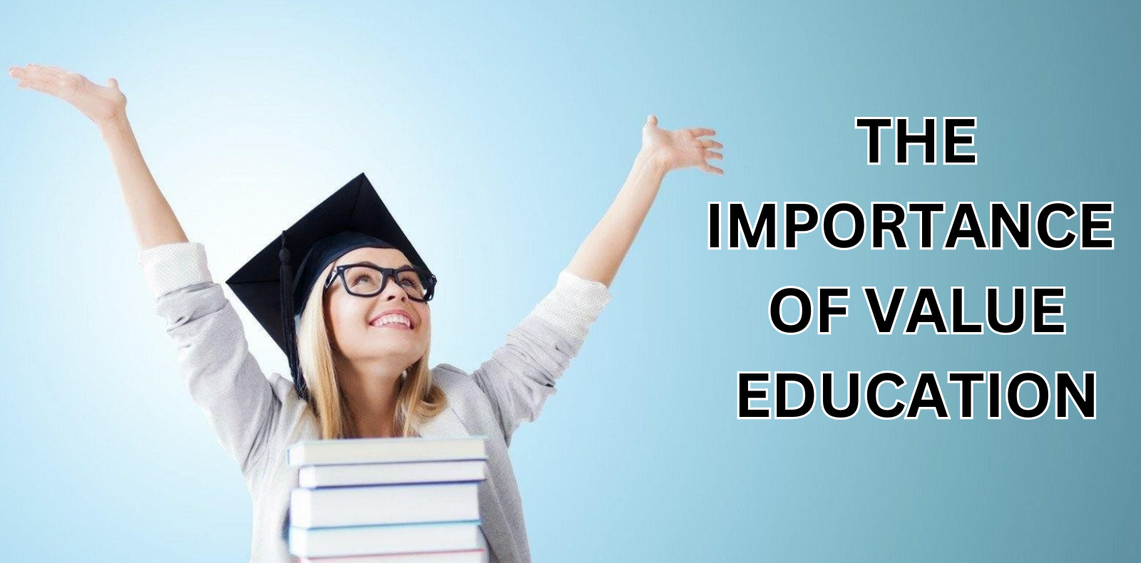 The Importance of value Education: